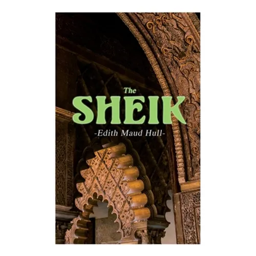 The Sheik: Desert Romance - Paperback