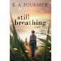 Still Breathing - Hardcover