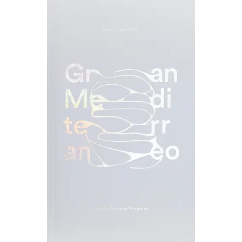 Gran Mediterraneo: Project Process Progress - Hardcover