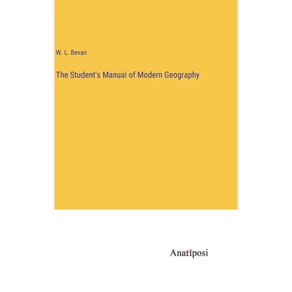 The Student's Manual of Modern Geography - Hardcover