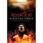 Addiction Plain and Simple: An Intimate Journey into the World of an Addict - Paperback