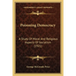 Poisoning Democracy: A Study Of Moral And Religious Aspects Of Socialism (1921) - Paperback