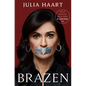 Brazen: My Unorthodox Journey from Long Sleeves to Lingerie - Hardcover