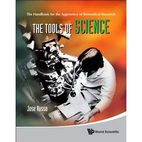 The Tools of Science: The Handbook for the Apprentice of Biomedical Research - Hardcover