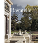 Bagatelle: A Princely Residence in Paris - Hardcover