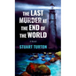 The Last Murder at the End of the World - Library Binding
