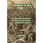 Hebrew Wars: A Military History of Ancient Israel from Abraham to Judges - Paperback