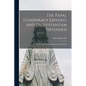 The Papal Conspiracy Exposed, And Protestantism Defended: In The Light Of Reason, History & Scripture - Paperback