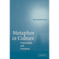 Metaphor in Culture: Universality and Variation - Paperback