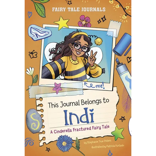 This Journal Belongs to Indi: A Cinderella Fractured Fairy Tale - Hardcover