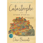 Catastrophe: And Other Stories - Paperback