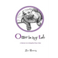 Otter in my Tub: A Memoir of a Delightful River Otter - Paperback