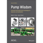 Pump Wisdom: Essential Centrifugal Pump Knowledge for Operators and Specialists - Hardcover
