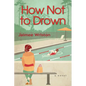 How Not to Drown - Hardcover