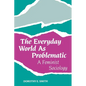 The Everyday World as Problematic: Stories of a Woman's Power - Paperback
