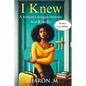 I Knew: A woman's struggle between love & reality - Paperback