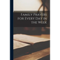 Family Prayers for Every Day in the Week - Paperback