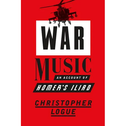 War Music: An Account of Homer's Iliad - Paperback
