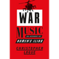War Music: An Account of Homer's Iliad - Paperback