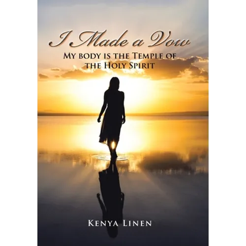 I Made a Vow: My Body Is the Temple of the Holy Spirit - Hardcover
