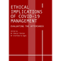 Ethical Implications of COVID-19 Management: Evaluating the Aftershock - Hardcover