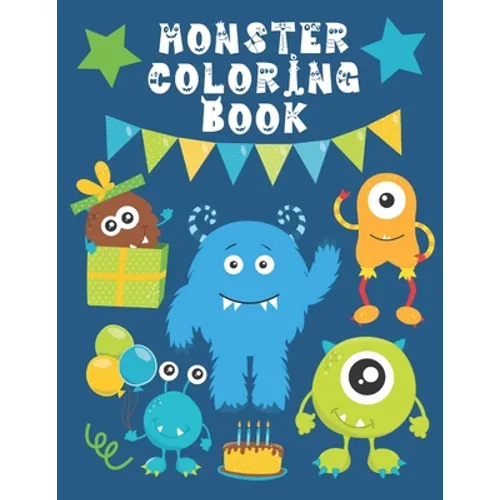 Monster Coloring Book: Funny & Cute Little Monsters Easy Fun Color Pages For Kids - Paperback