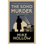 The Soho Murder: The Enthralling Wartime Murder Mystery - Hardcover