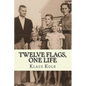 Twelve Flags, One Life: Book 1 of Klaus Kolb's Autobiography - Paperback