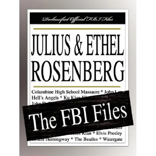 Julius and Ethel Rosenberg: The FBI Files - Paperback