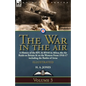 The War in the Air-Volume 3: a History of the RFC & RNAS in Africa, the Air Raids on Britain & on the Western Front 1916-17 including the Battles of A - Paperback