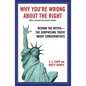 Why You're Wrong about the Right: Behind the Myths: The Surprising Truth about Conservatives - Paperback
