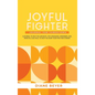 Joyful Fighter: Journal for Caregivers - Hardcover