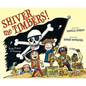 Shiver Me Timbers!: Pirate Poems & Paintings - Hardcover