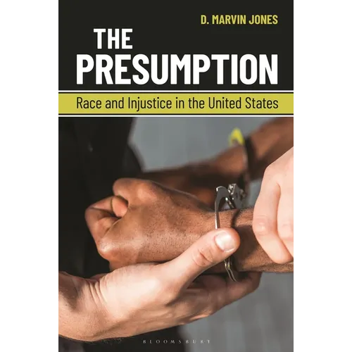 The Presumption: Race and Injustice in the United States - Paperback