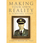 Making Your Own Reality: A Survival Story - Hardcover