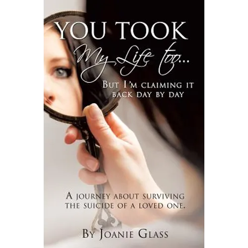 You Took My Life Too... But I'm Claiming It Back Day by Day - Paperback