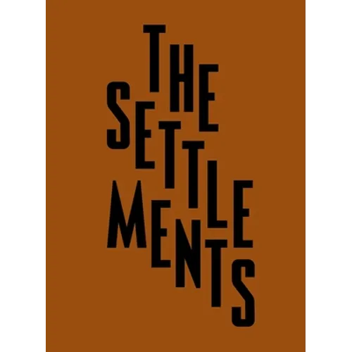 The Settlements - Hardcover