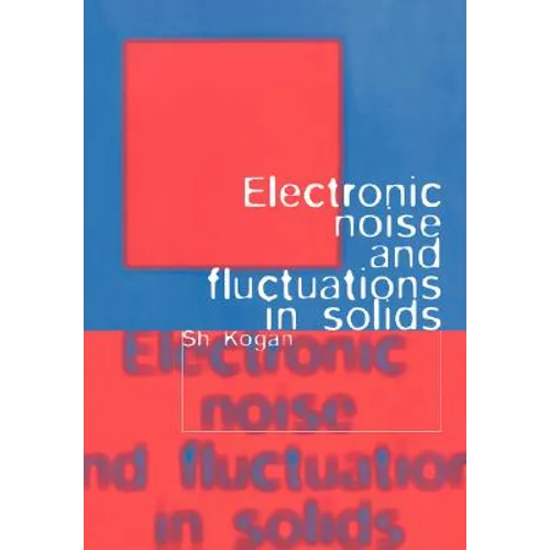 Electronic Noise and Fluctuations in Solids - Paperback