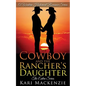 The Cowboy and the Rancher's Daughter Entire Series - Paperback