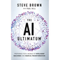 The AI Ultimatum: Preparing for a World of Intelligent Machines and Radical Transformation - Hardcover