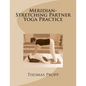 Meridian-Stretching Partner Yoga Practice - Paperback