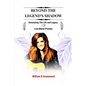 Beyond the Legend's Shadow: Unmasking The Life and Legacy of Lisa Marie Presley - Paperback
