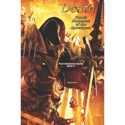 Death: Fourth Horseman of the Apocalypse: Four Horsemen Series: Book 4 - Paperback