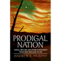Prodigal Nation: Moral Decline and Divine Punishment from New England to 9/11 - Paperback