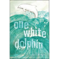 One White Dolphin - Paperback