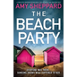 The Beach Party: A completely gripping psychological thriller with a jaw-dropping twist - Paperback