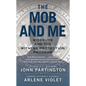 The Mob and Me - Paperback
