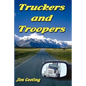 Truckers and Troopers - Paperback