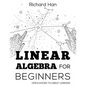 Linear Algebra for Beginners: Open Doors to Great Careers - Paperback