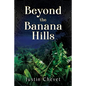 Beyond the Banana Hills - Paperback